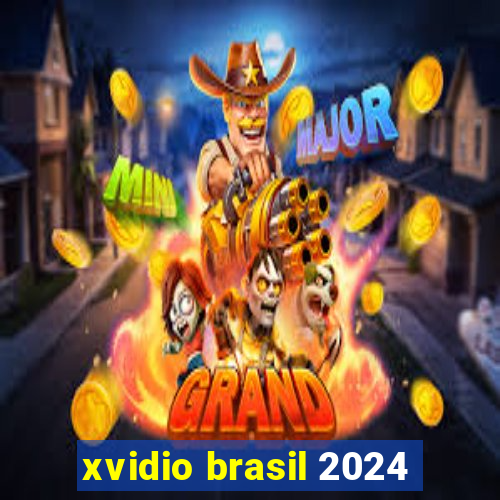 xvidio brasil 2024